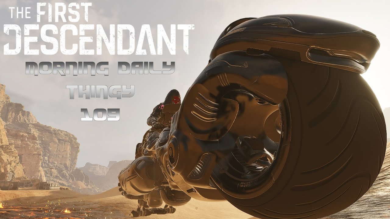 THE FIRST DESCENDANT - Livestream 109 - The flame of vengeance rides across Agna