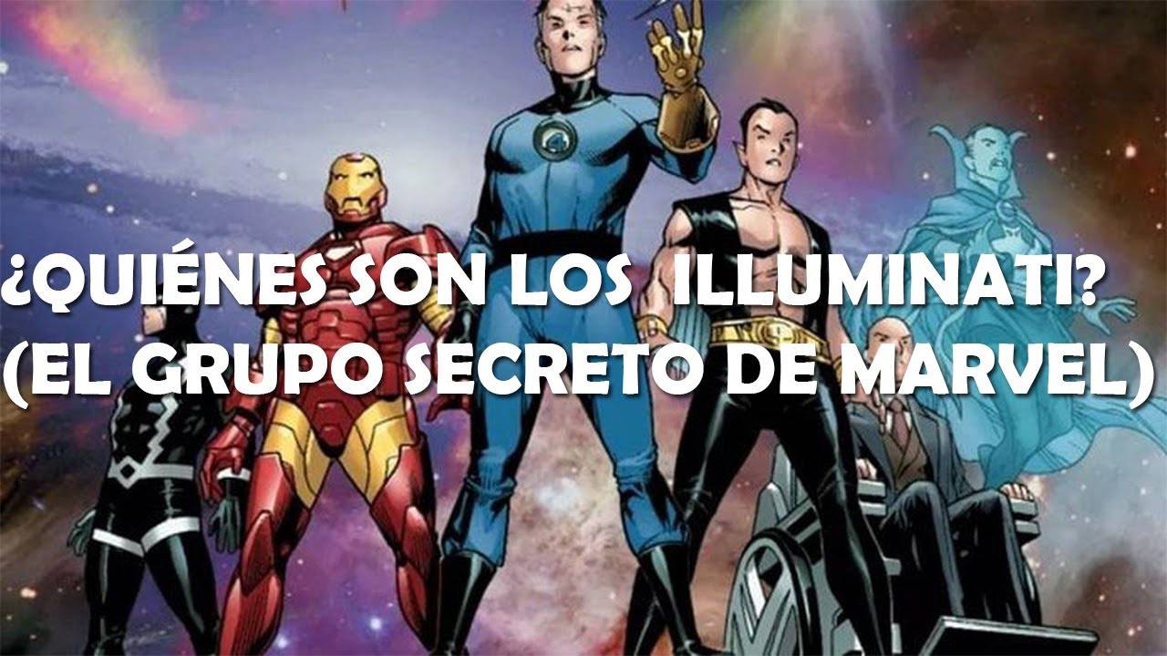 &iquest;Qui&eacute;nes son los ILLUMINATI de Marvel? | El Grupo SECRETO de Marvel