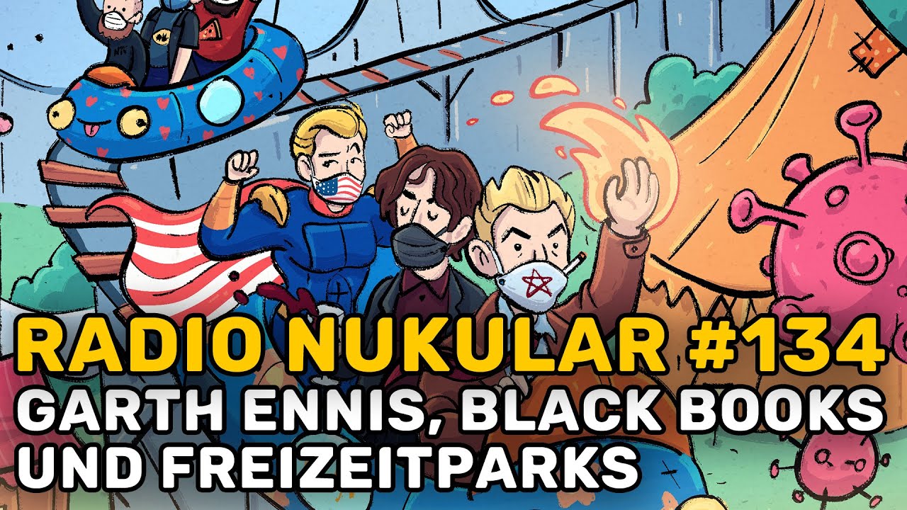 Radio Nukular #134 - Garth Ennis, Black Books und Freizeitparks