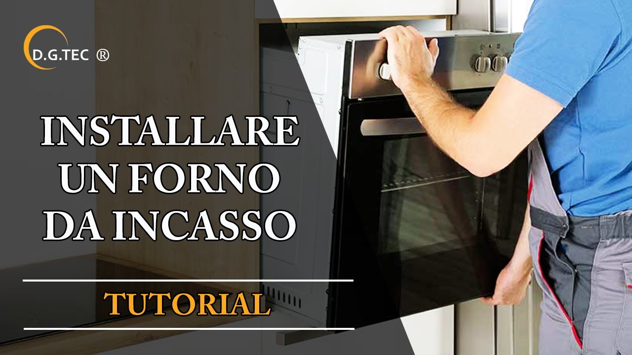 Come installare un forno da incasso