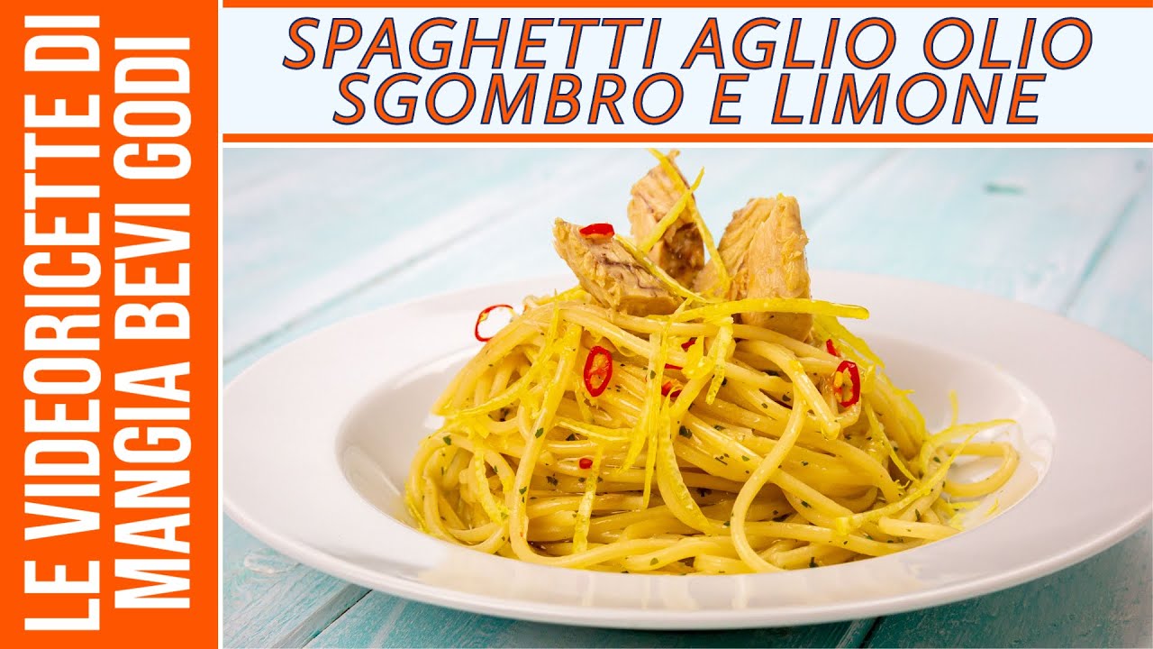 Spaghetti aglio, olio, sgombro e limone | PRIMO PIATTO CON SGOMBRO VELOCE E SFIZIOSO
