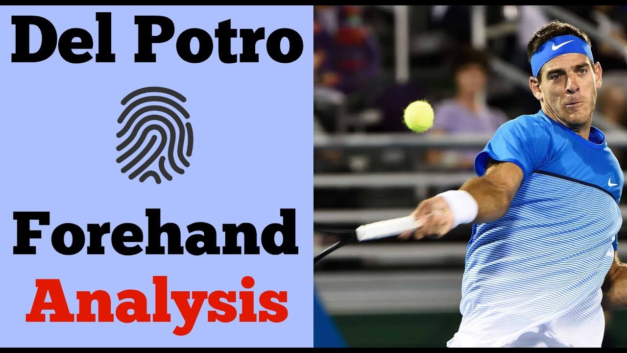 Juan Martin Del Potro Forehand Analysis | Unique In His Technique