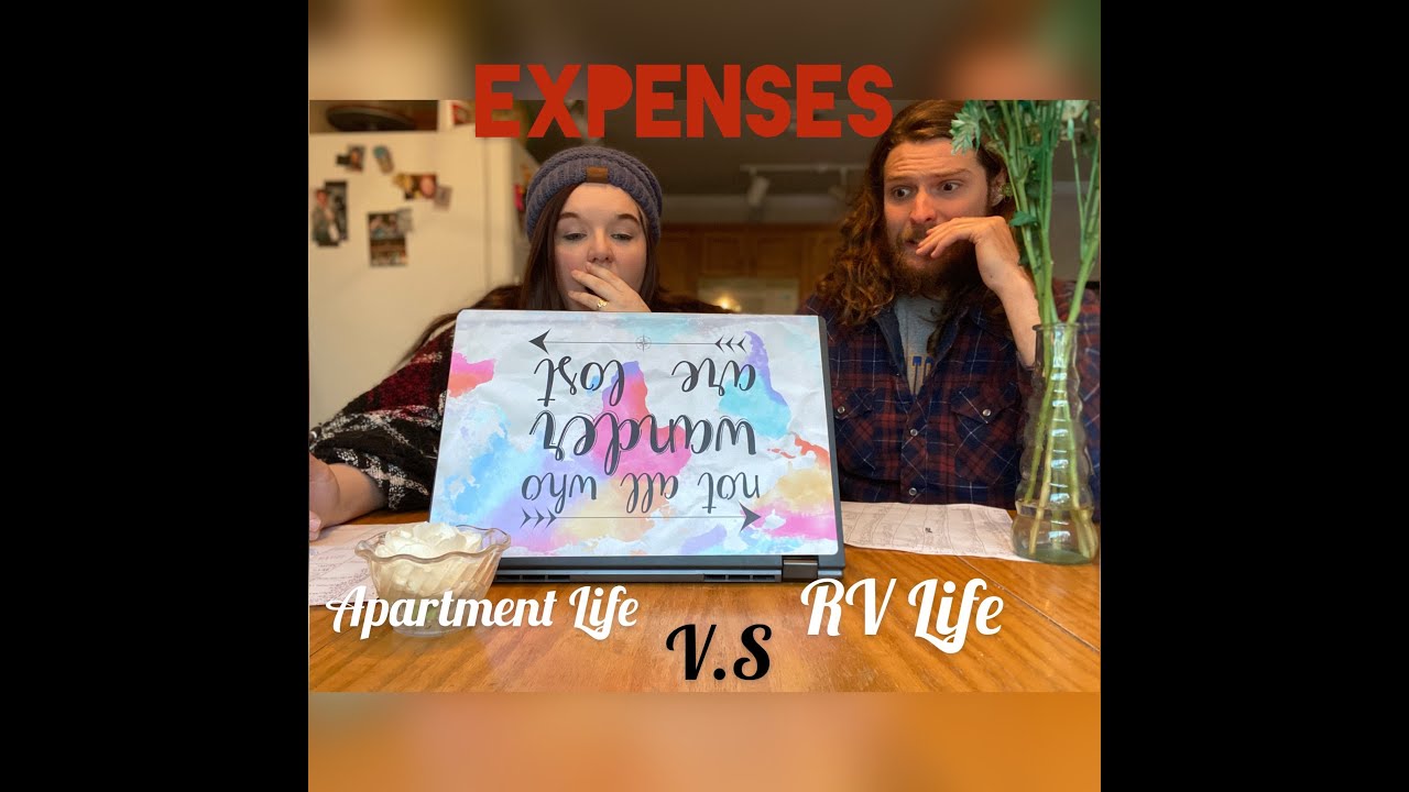 Cost of Full Time RV Life VS Apartment Life : Yearly Expenses Breakdown