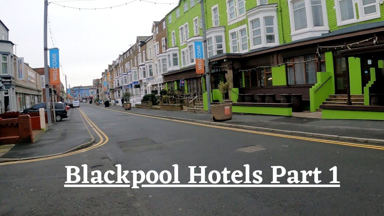 Blackpool Hotels Part 1