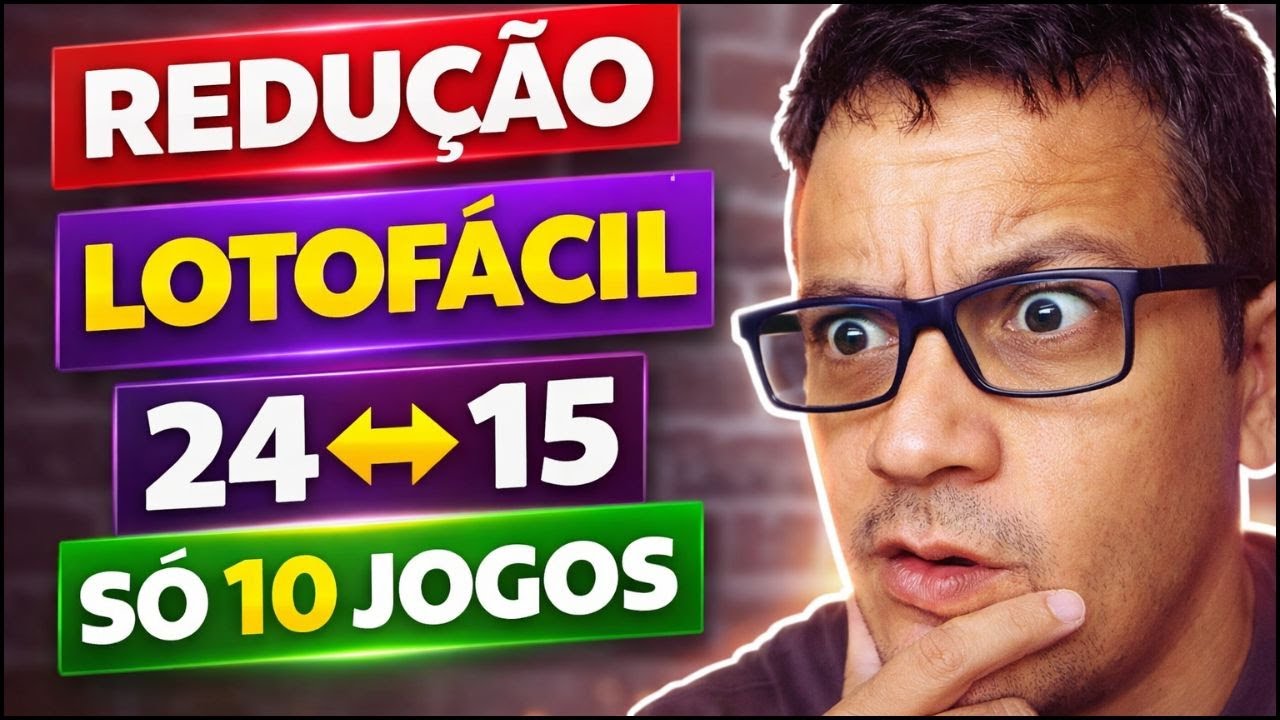 Lotofácil fechamento 24 para 15 em 10 jogos