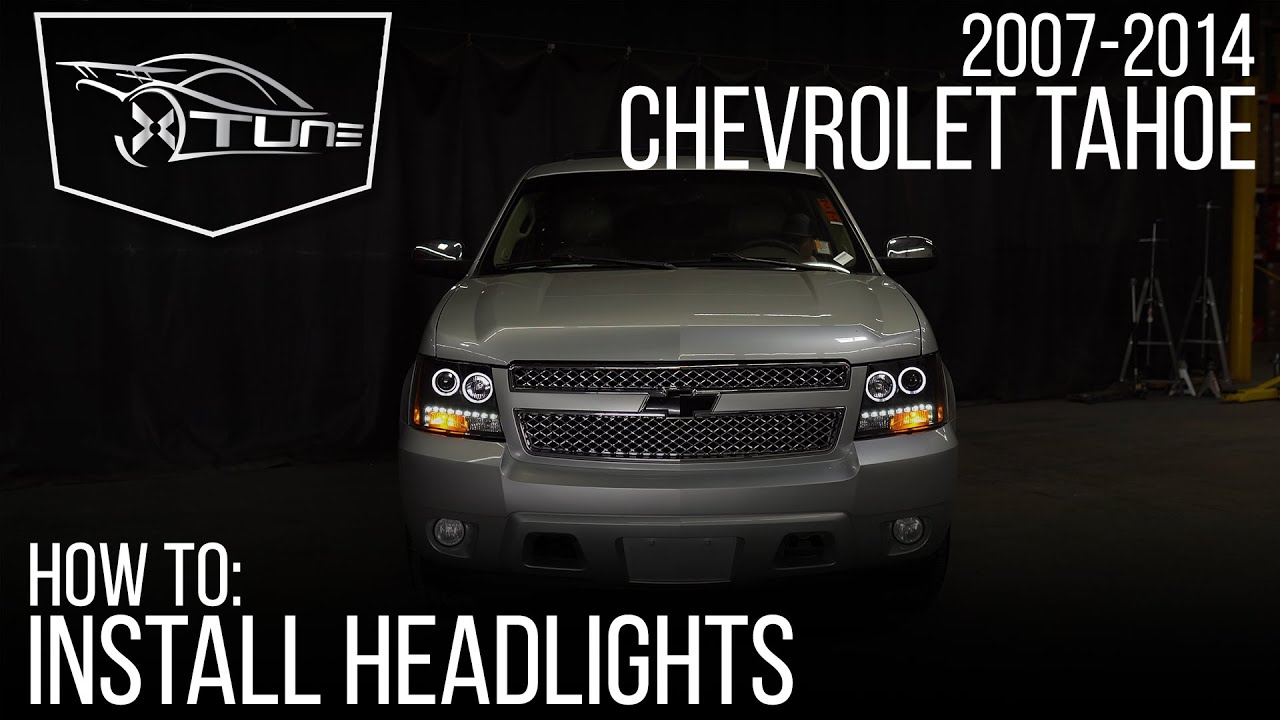 X-tune Installation: 07-14 Chevrolet Tahoe Headlight