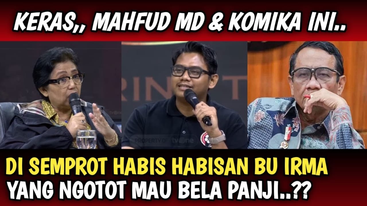 GEGER GEDEN,, BU IRMA LABRAK HABIS HABISAN MAHFUD MD & KOMIKA INI YG NGOTOT BELA KELAKUAN PANJI..??