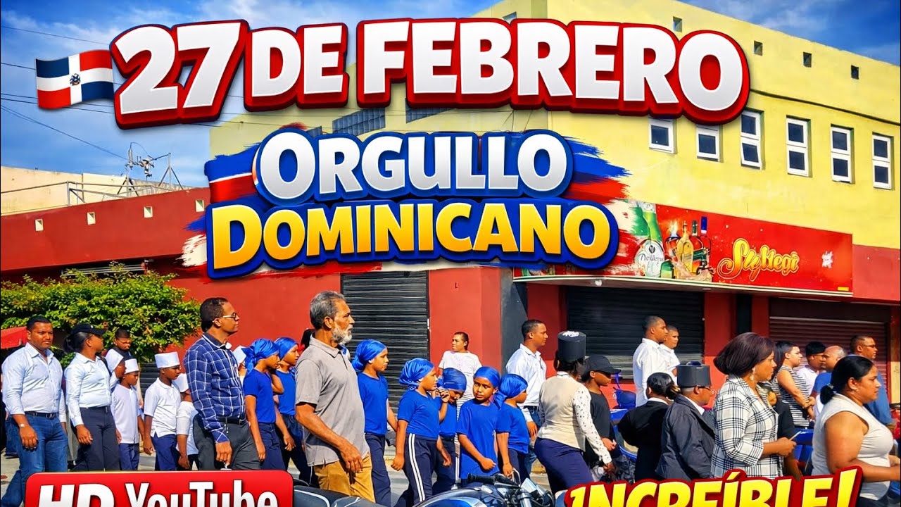 “Así se vive el 27 de Febrero 🇩🇴”