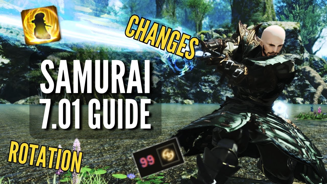 FFXIV Samurai Patch 7.01 Guide (Patch Changes, Opener, Rotation, + Tips and Tricks)