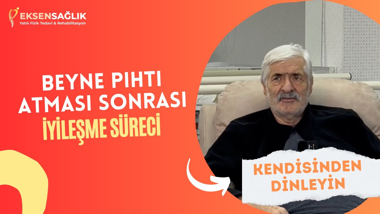 Beyine Pıhtı Atması Sonucu Felç Kalan Hastanın İyileşme Öyküsü