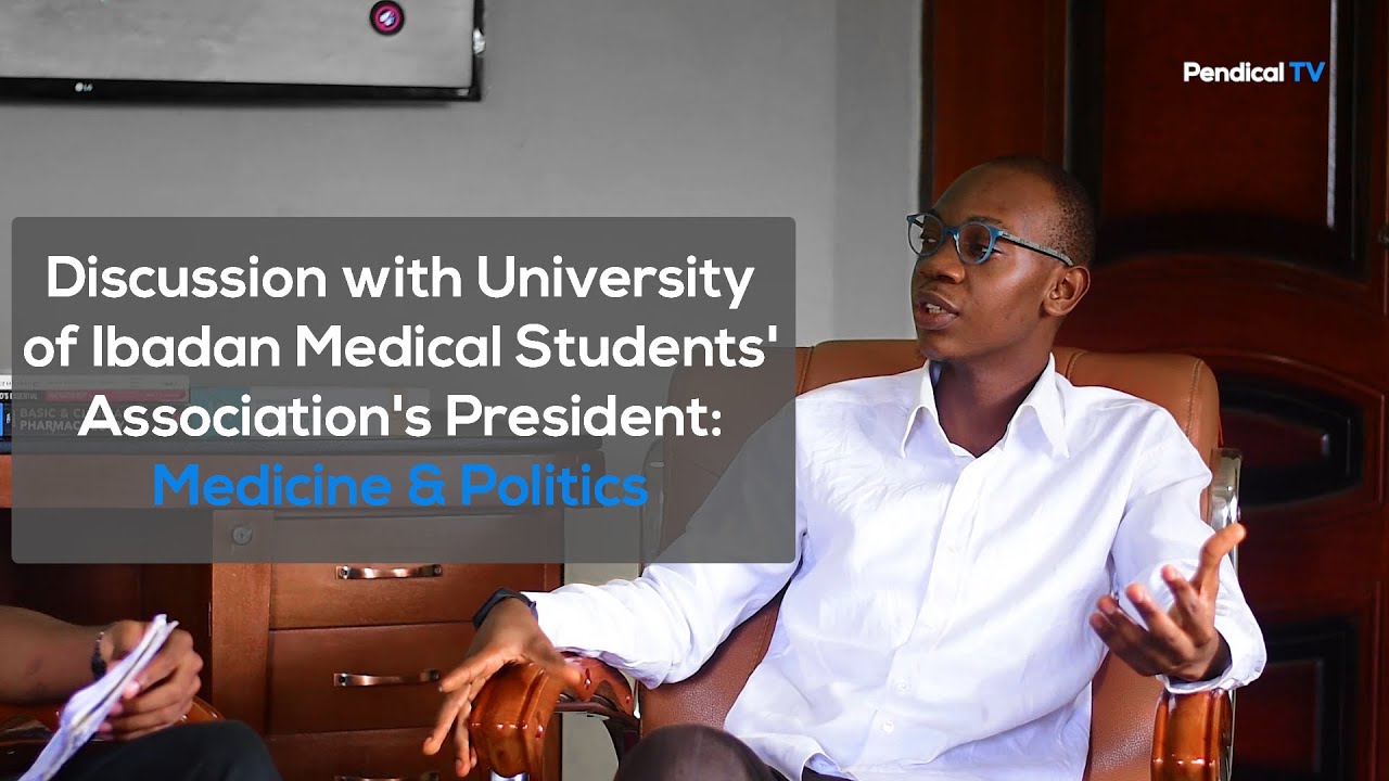 Discussion with University of Ibadan Medical Students' Association's President: Medicine & Politics