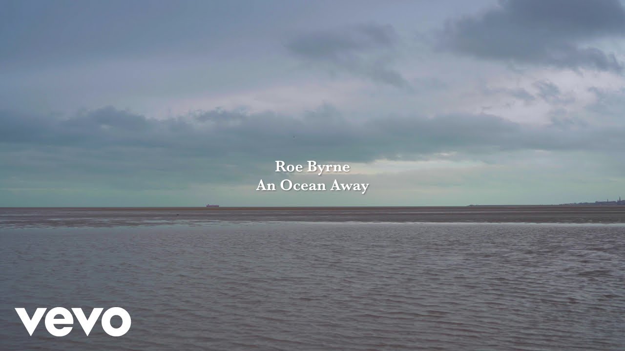 Roe Byrne - An Ocean Away (I'll come back home) (Official Lyric Video)