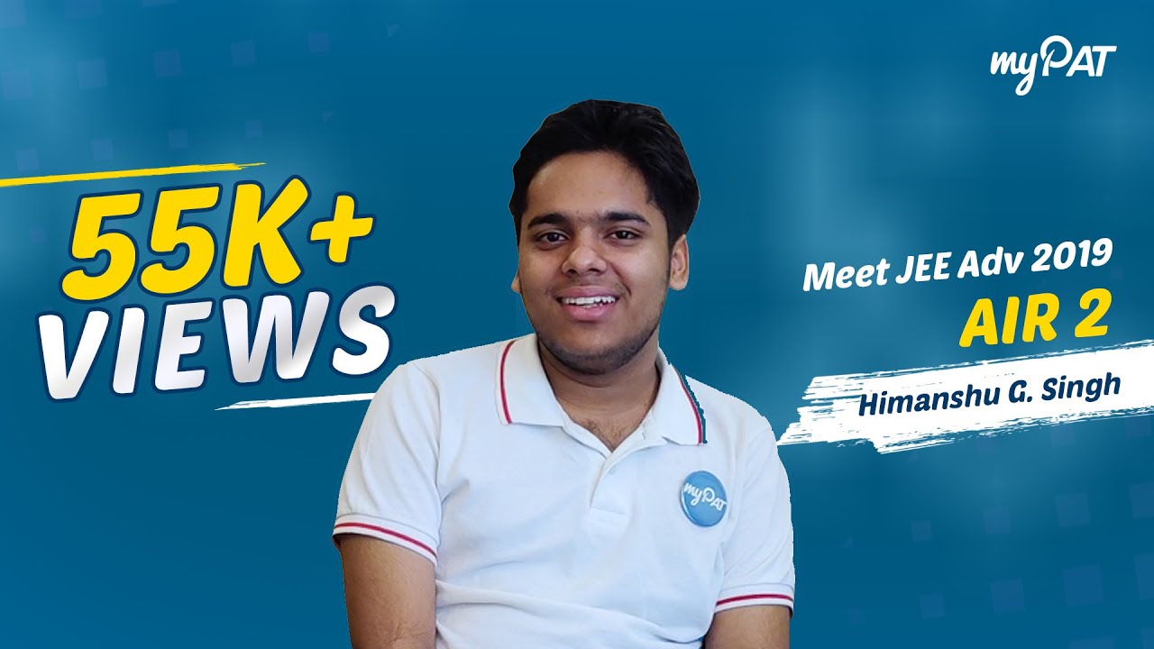 AIR 2 | JEE Advanced 2019 Topper Interview | Inside the Mind of Himanshu Gaurav Singh