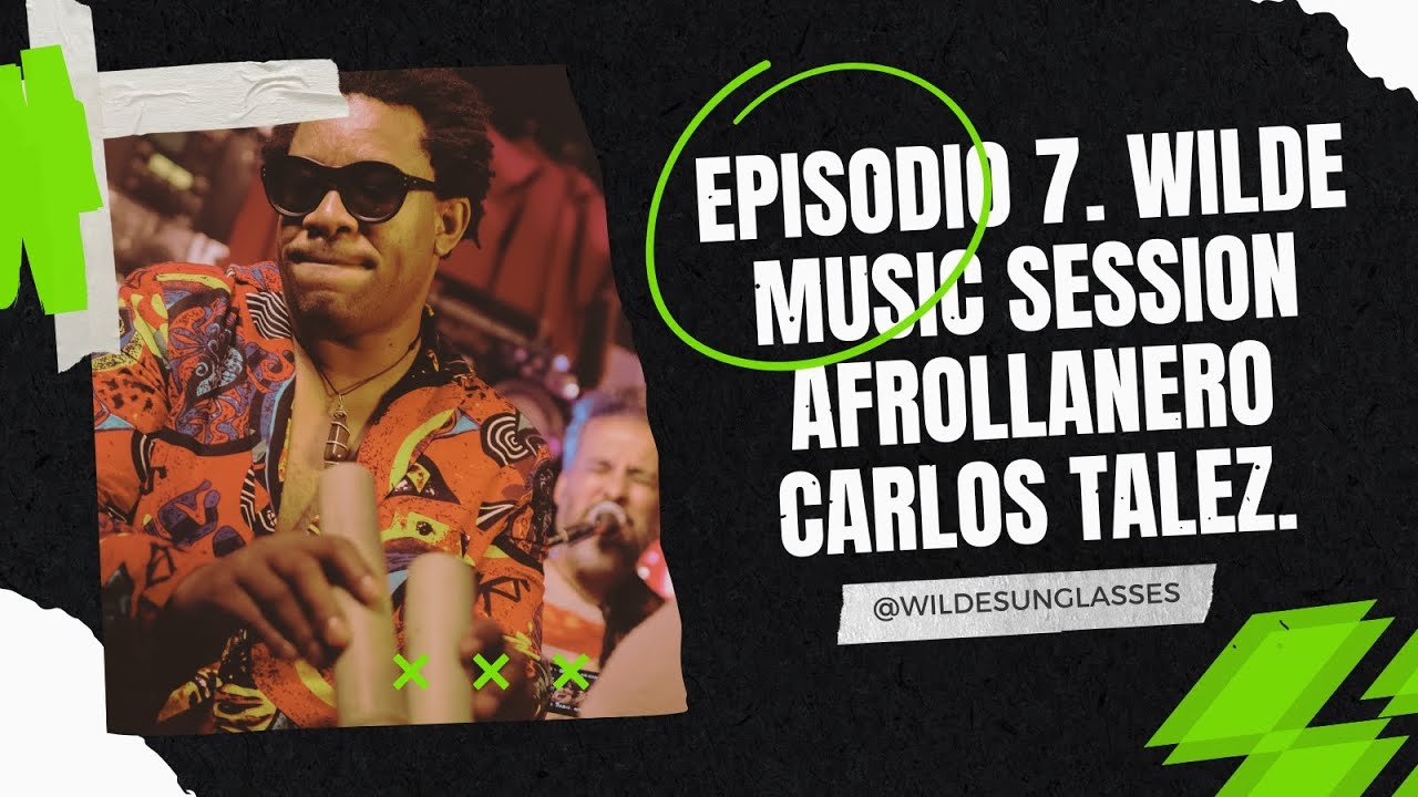 🔥 Episodio 7.🔥  Wilde Music Session Afrollanero Carlos Talez. 🎤