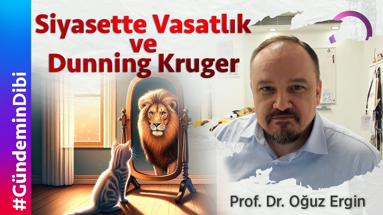 Siyasette Vasatlık ve Dunning Kruger