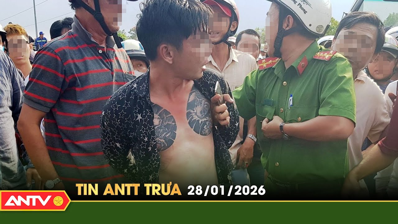 Tin tức an ninh trật tự nóng, thời sự Việt Nam mới nhất 24h trưa ngày 28/1 | ANTV
