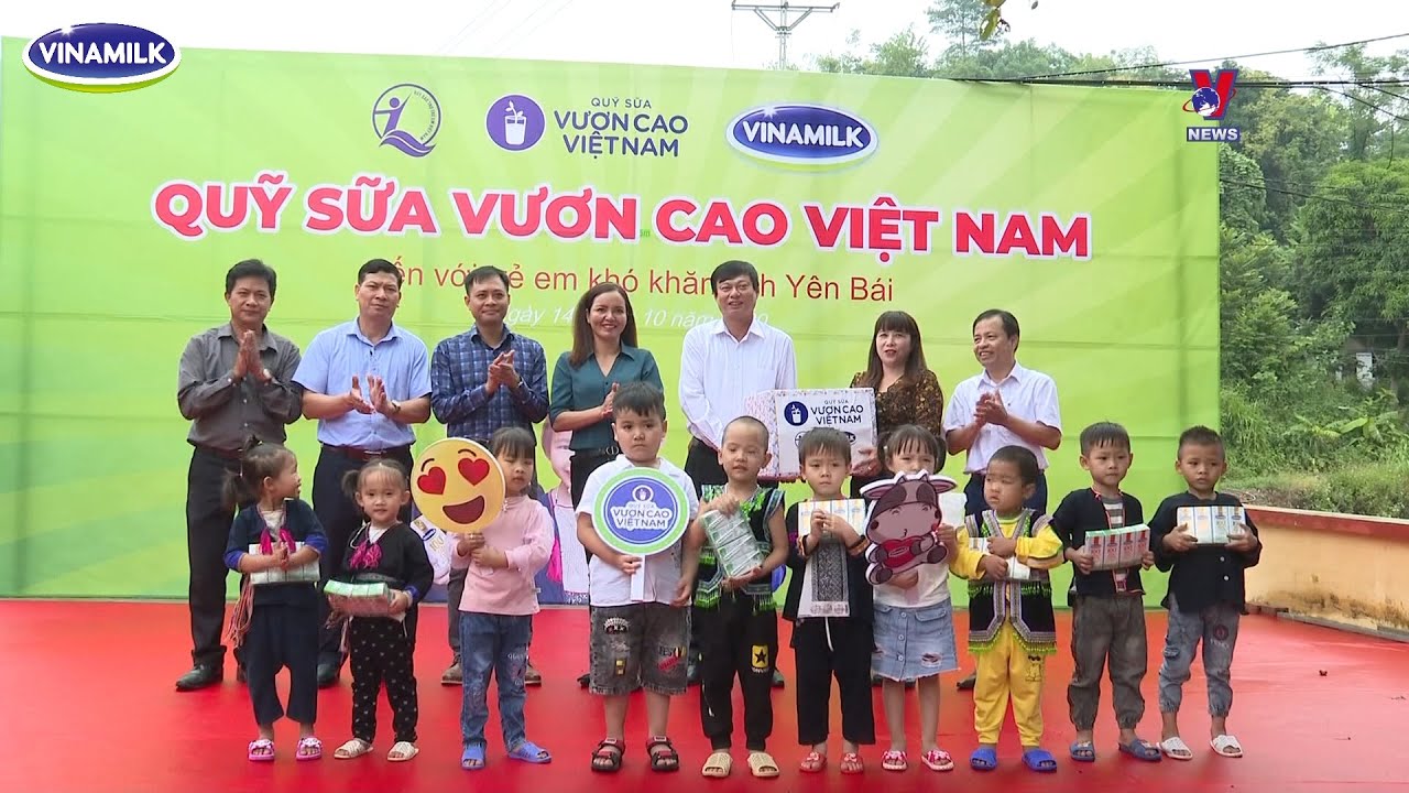 QUỸ SỮA VƯƠN CAO VIỆT NAM VÀ VINAMILK ĐẾN VỚI NHỮNG TRẺ EM KHÓ KHĂN VÙNG CAO YÊN BÁI
