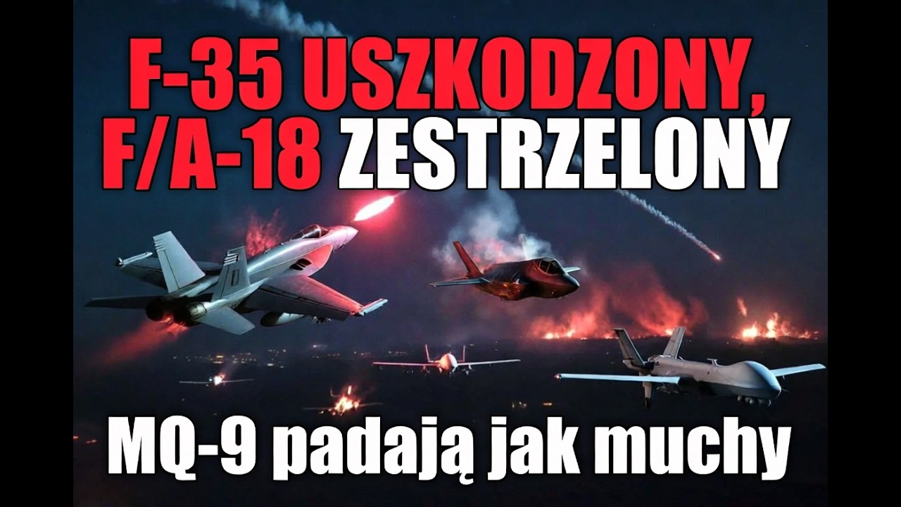 F-35 uszkodzony, F/A-18 zestrzelony, MQ-9 padają jak muchy &ndash; Bilans Strat w Wojnie z Iranem
