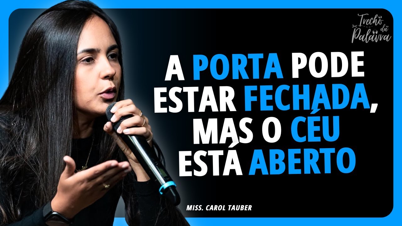 PROCESSO OU MILAGRE? DEUS QUER GERAR ALGO MAIOR | Carol Tauber