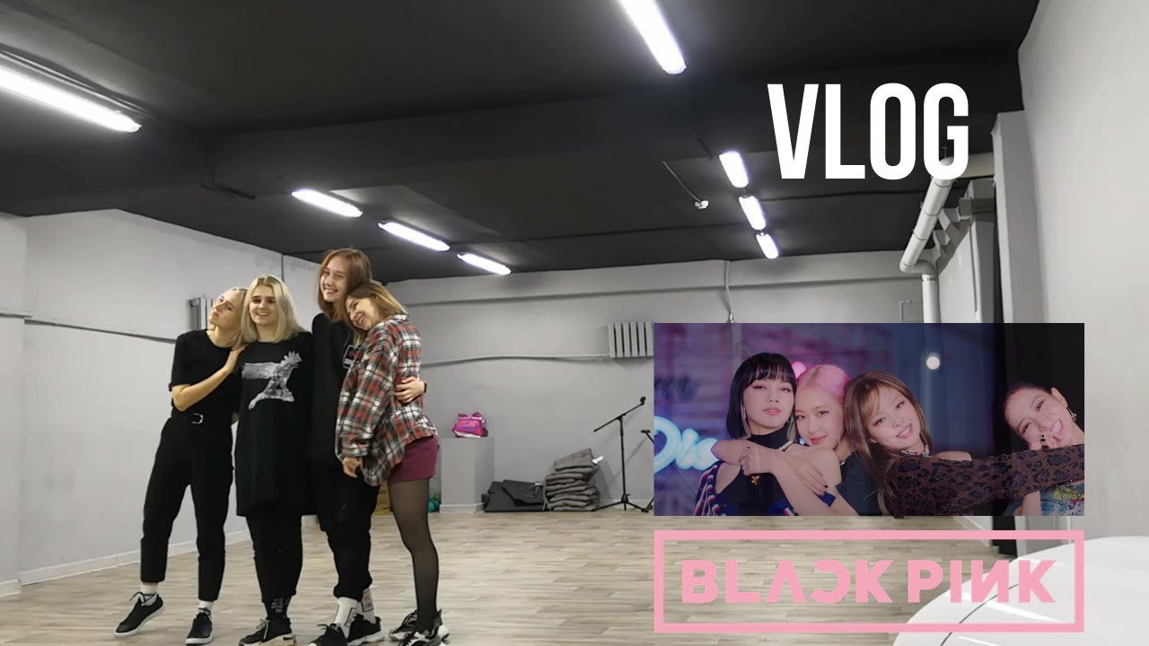 Проект Blackpink - Lovesick Girls | Неделя подготовки [K-pop cover dance] VLOG