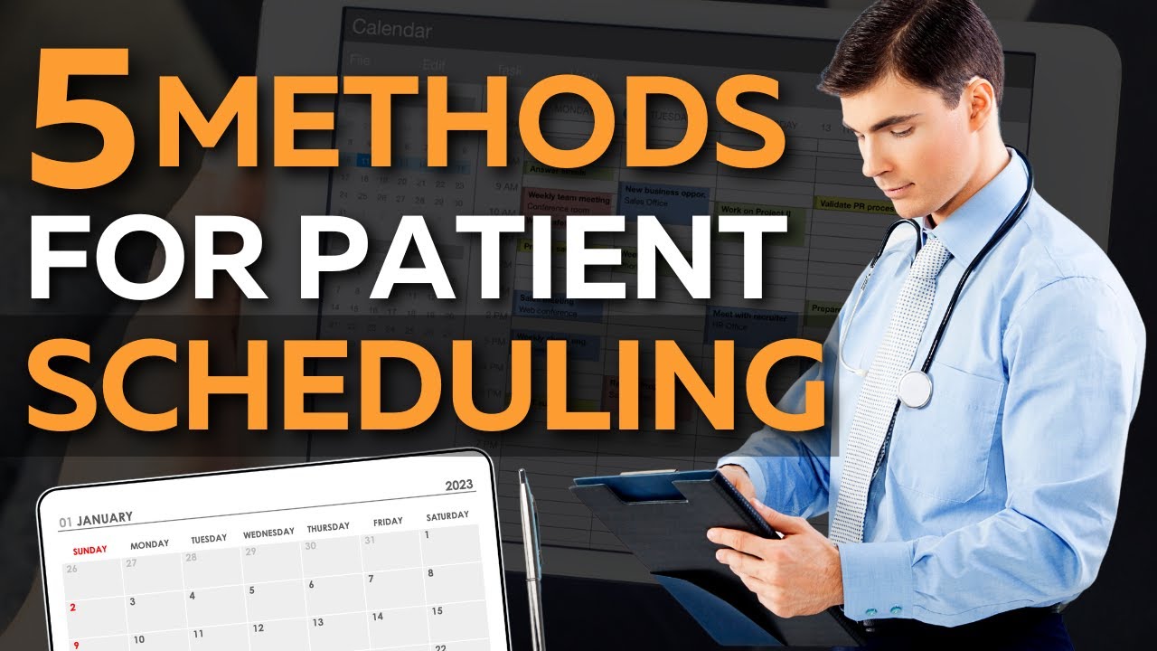 5 Powerful Methods to Transform and Improve Patient Scheduling