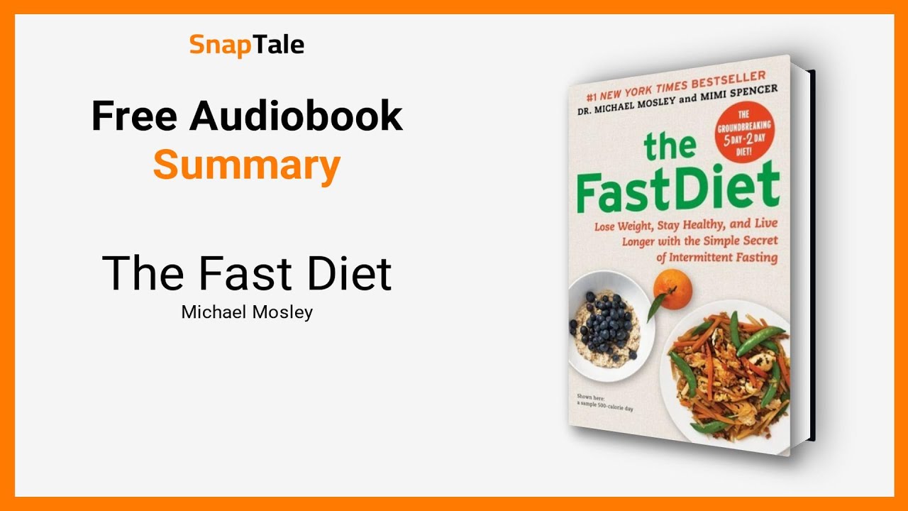The Fast Diet by Michael Mosley: 6 Minute Summary