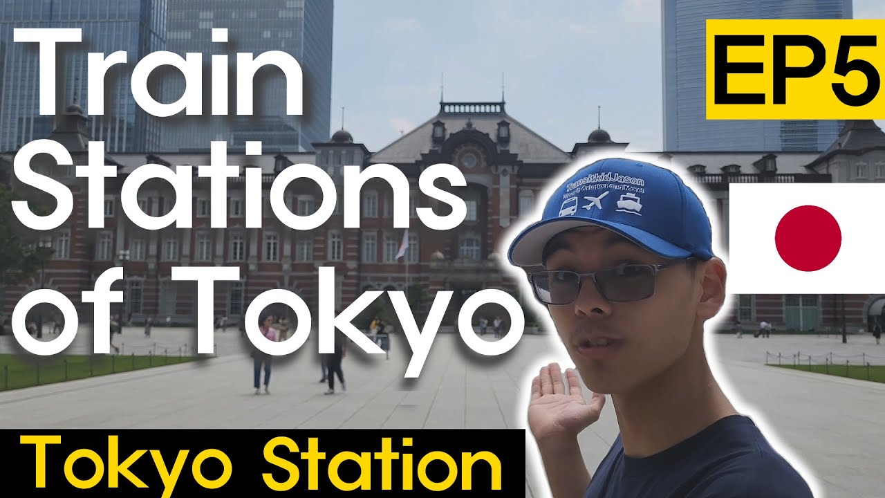 Tokyo Station: Train Stations of Tokyo EP5 東京駅