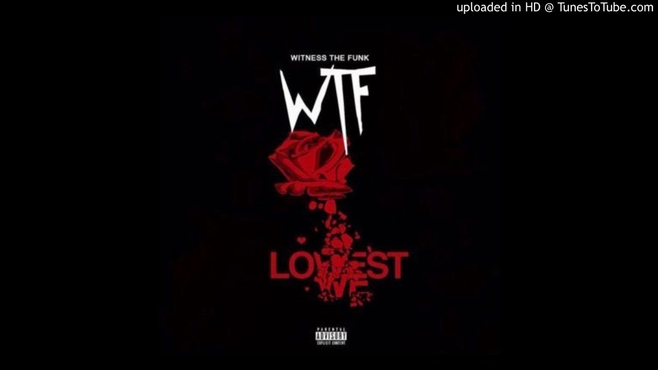 Witness The Funk &ndash; Lowest