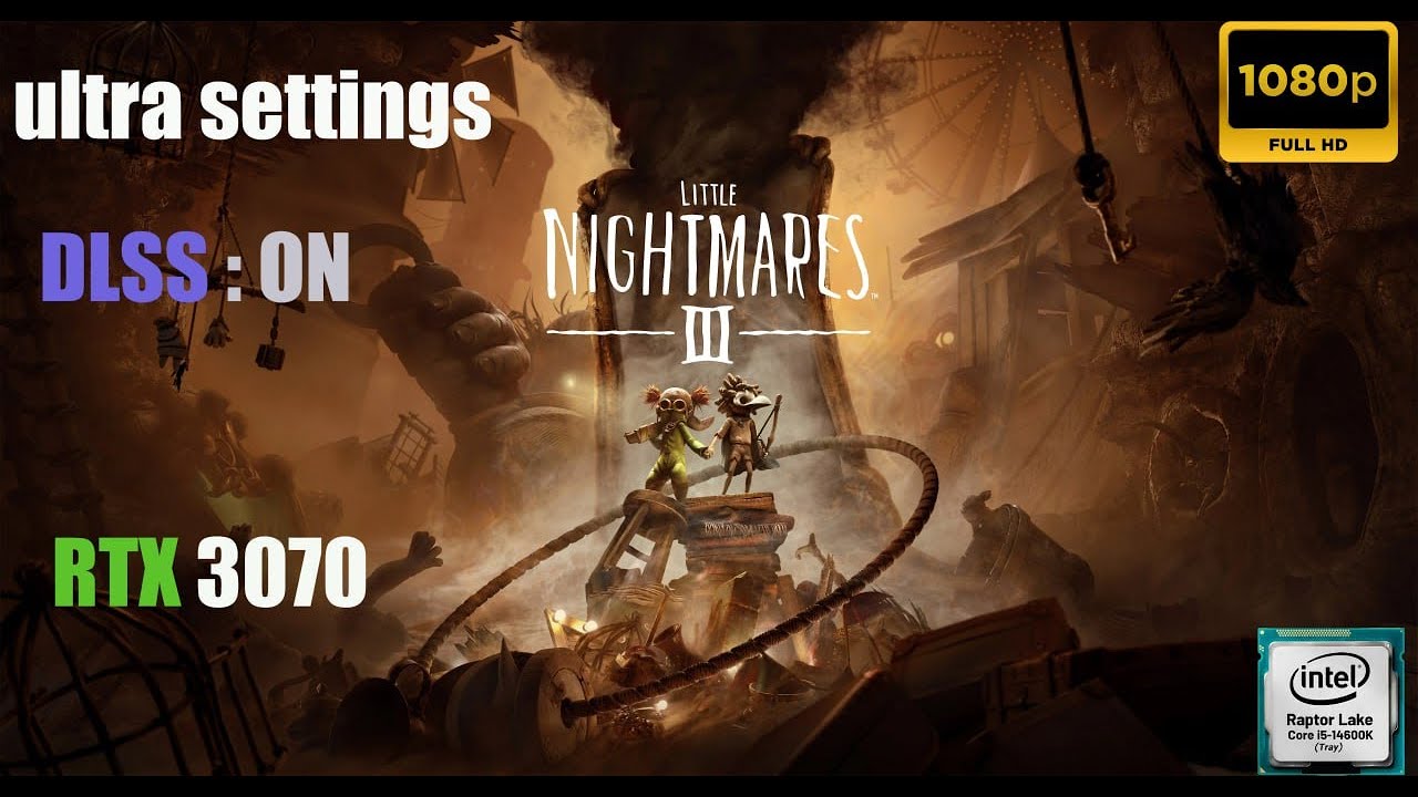 Little Nightmares III 14600K + RTX 3070 Ultra Graphics1080P #benchmark #LittleNightmaresIII