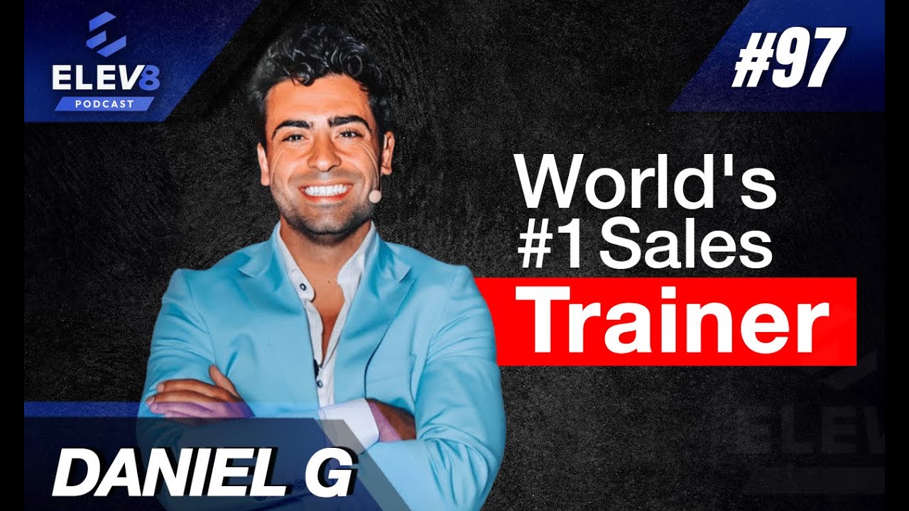 World’s #1 Sales Trainer Reveals Top Secrets to Skyrocket Your Sales - 1.2M Trained | Daniel G