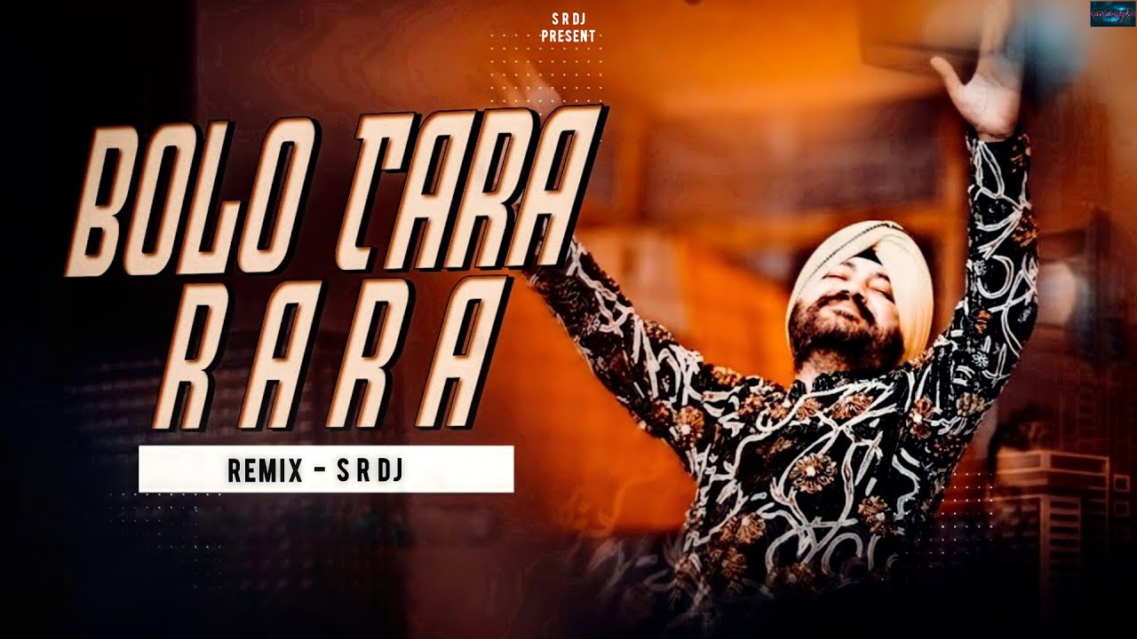 Bolo Tara Ra Ra | Punjabi Dj | Remix | S R DJ