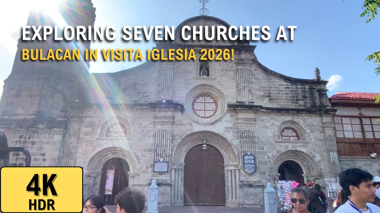 Visita Iglesia 2026 Tour: Visiting Seven Churches of Bulacan Province! | 4K HDR