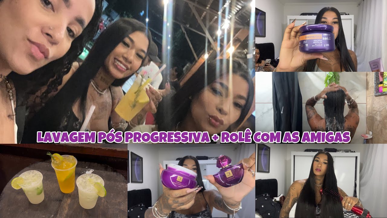 LAVEI O CABELO PÓS PROGRESSIVA + SAI COM AS AMIGAS