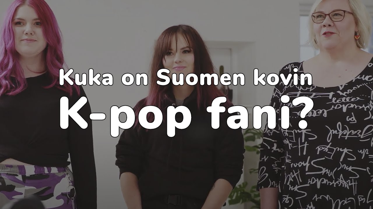 Kuka heistä on Suomen kovin K-pop fani? | Vaasan Sähkö - Vasa Elektriska