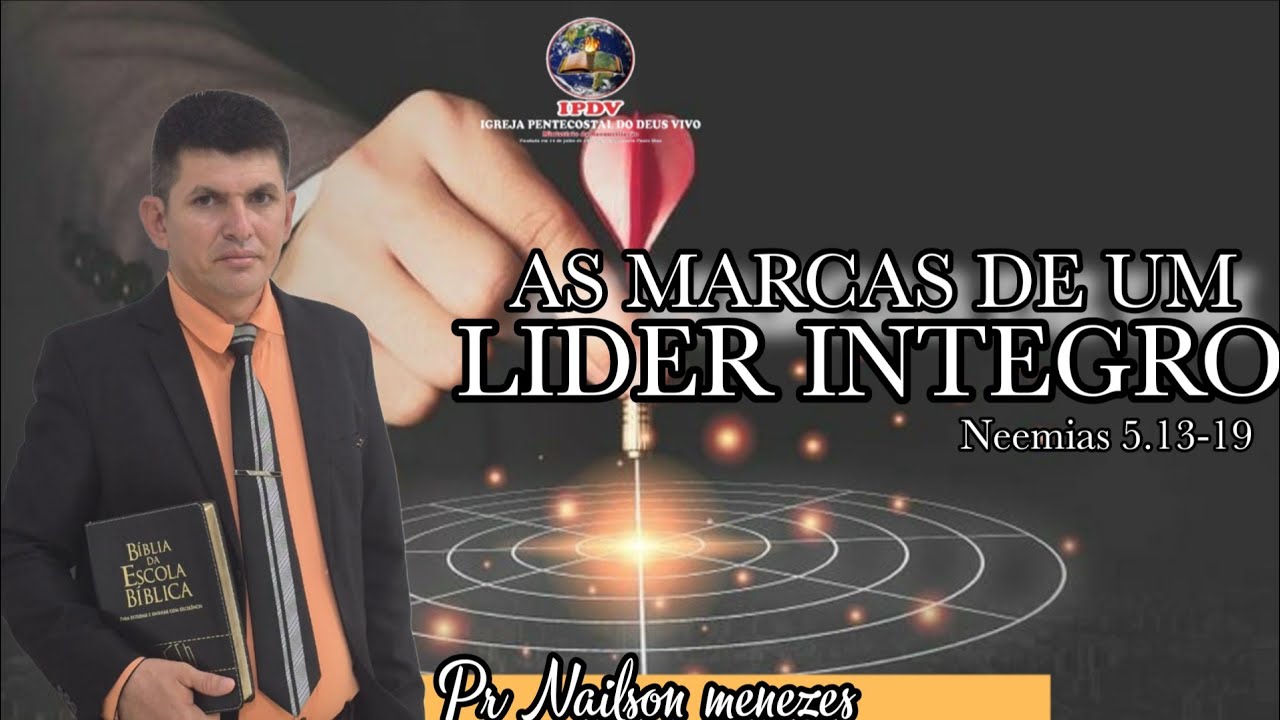 Mensagem : AS MARCAS DE UM LIDER INTEGRO_ Neemias 5.13-19
