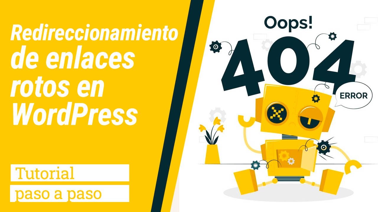 Solucionando Enlaces Rotos en WordPress: Redirección Eficiente para un Sitio Web sin Problemas