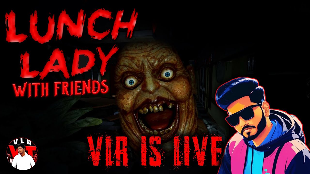 🔴 Lunch ஆய😝 Game | Horror Multiplayer Game With  @ManguniGamer  | VLR IS LIVE | Tamil Gameplay