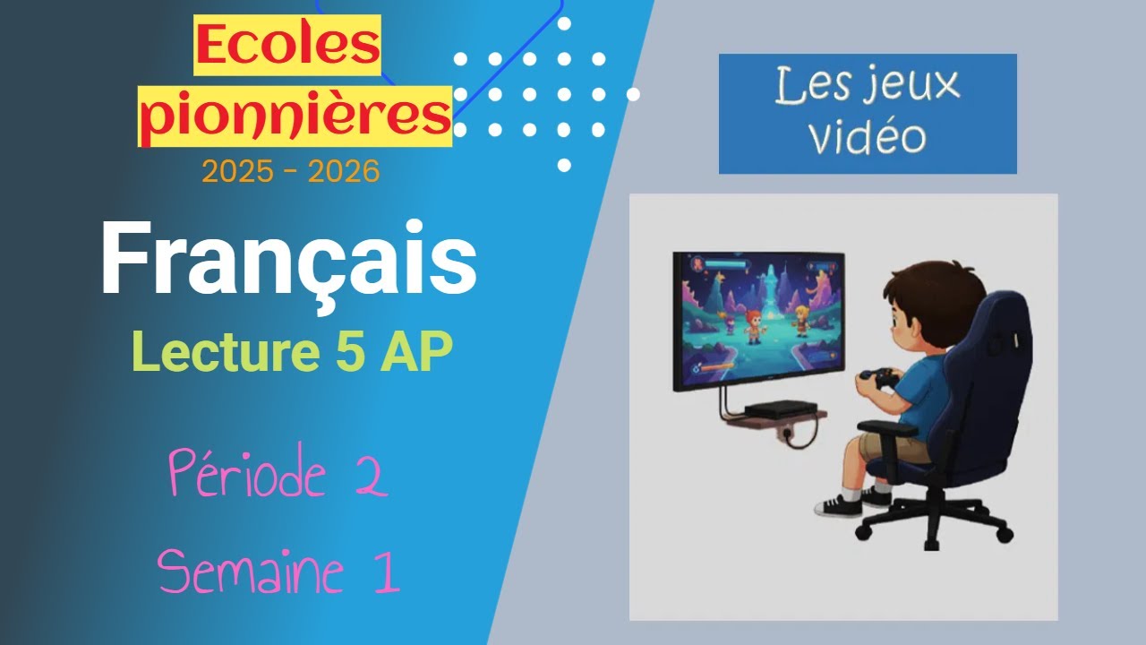 Écoles pionnières 2025 – 2026 | Lecture et vocabulaire, 5 AP  Période 2  Semaine 1