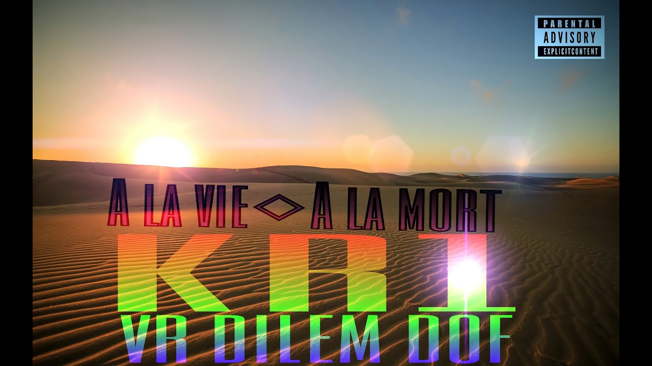 &Agrave; LA VIE &Agrave; LA MORT KR1 (OSFKM OFFICIAL AUDIO VIDEO 2014 V&E)
