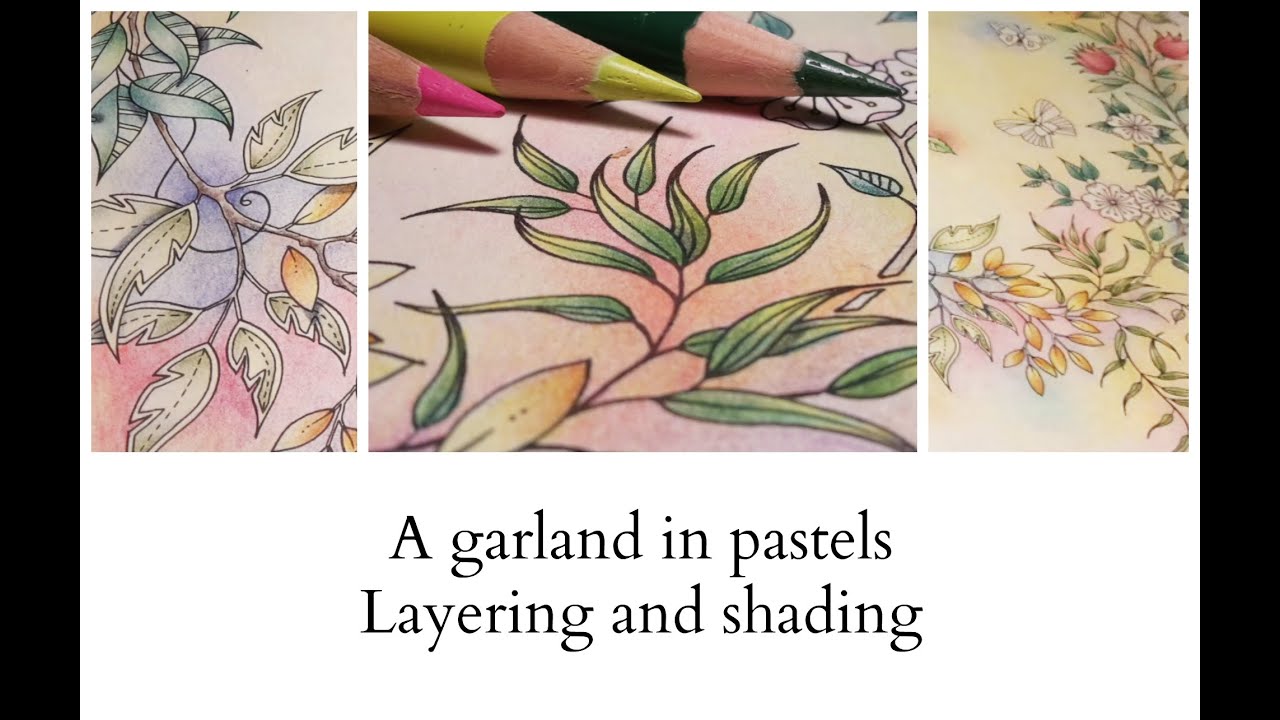 A garland in pastels - Layering and shading - with voice over!