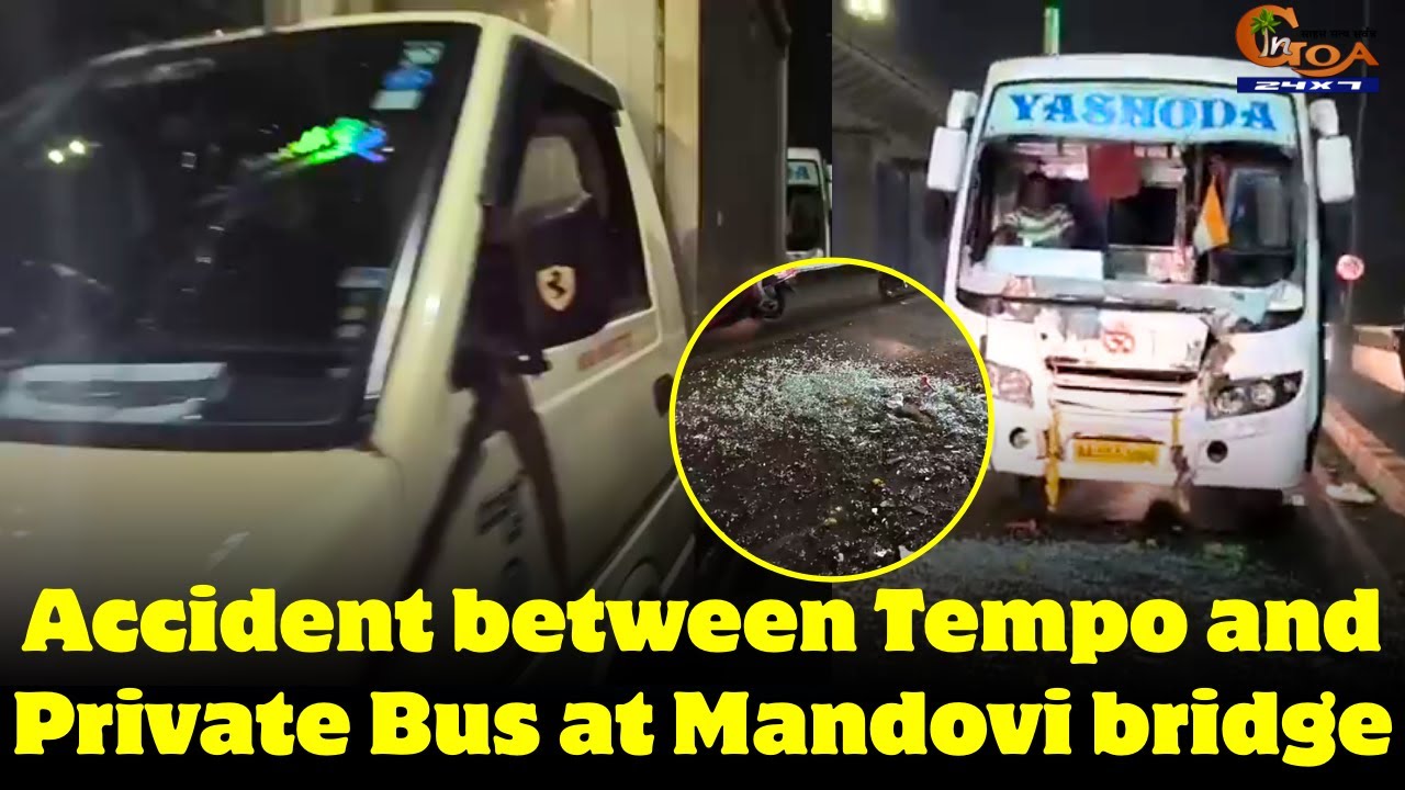 #Accident between Tempo and Private Bus at Mandovi bridge. One injured, taken to hospital