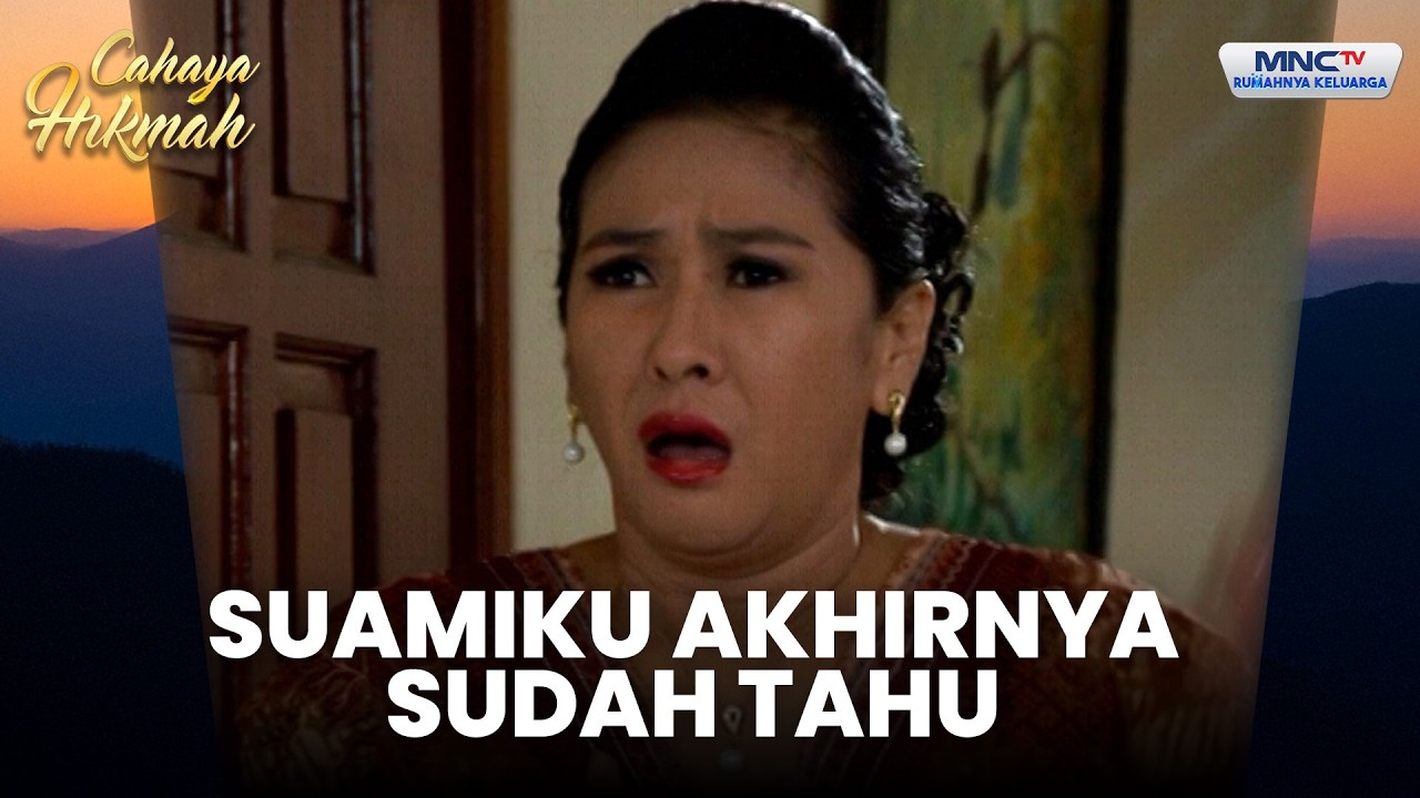 Ibu kandungku menguras harta ayah angkatku | CAHAYA HIKMAH | PART 5