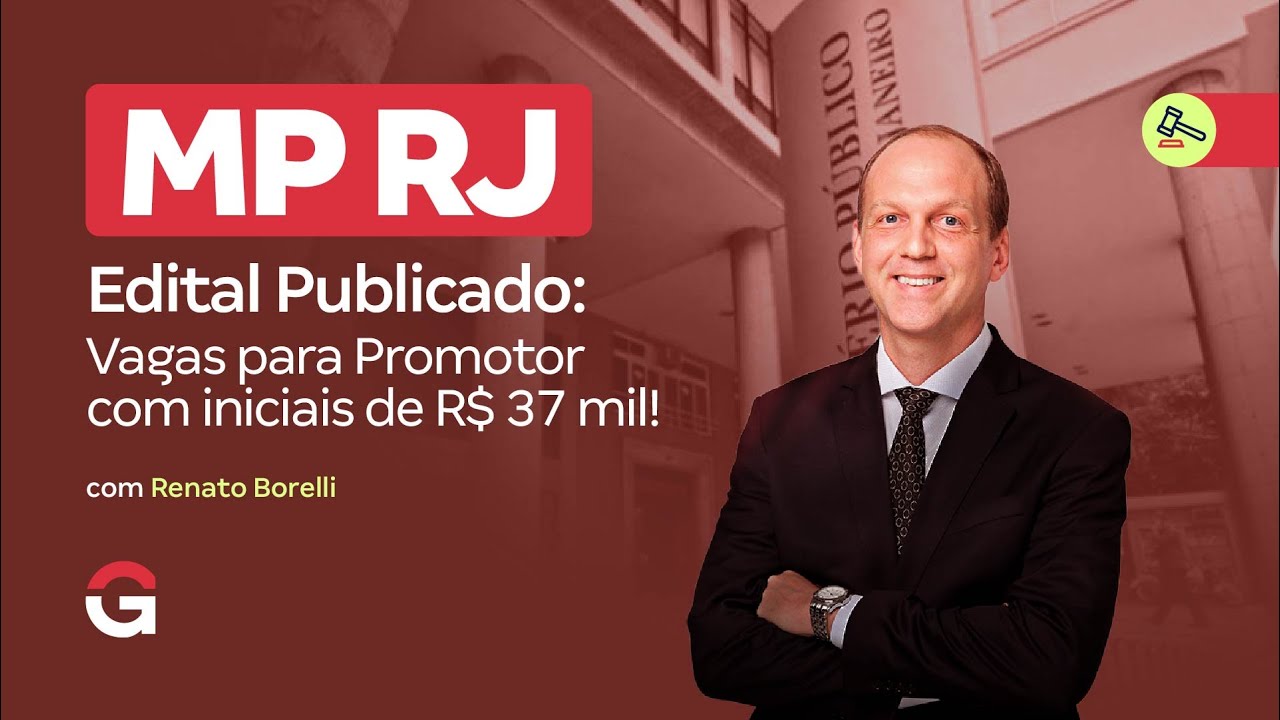 Concurso MP RJ | Edital Publicado: Vagas para Promotor com iniciais de R$ 37 mil!