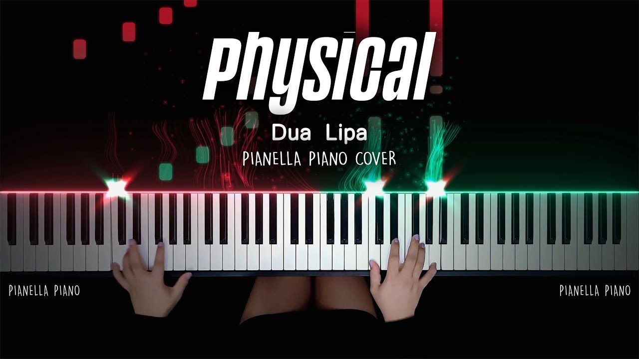 Dua Lipa - Physical | Piano Cover by Pianella Piano