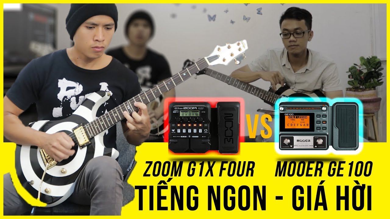 ZOOM G1X FOUR VS MOOER GE100 - TIẾNG NGON GIÁ HỜI |Simon Music Center