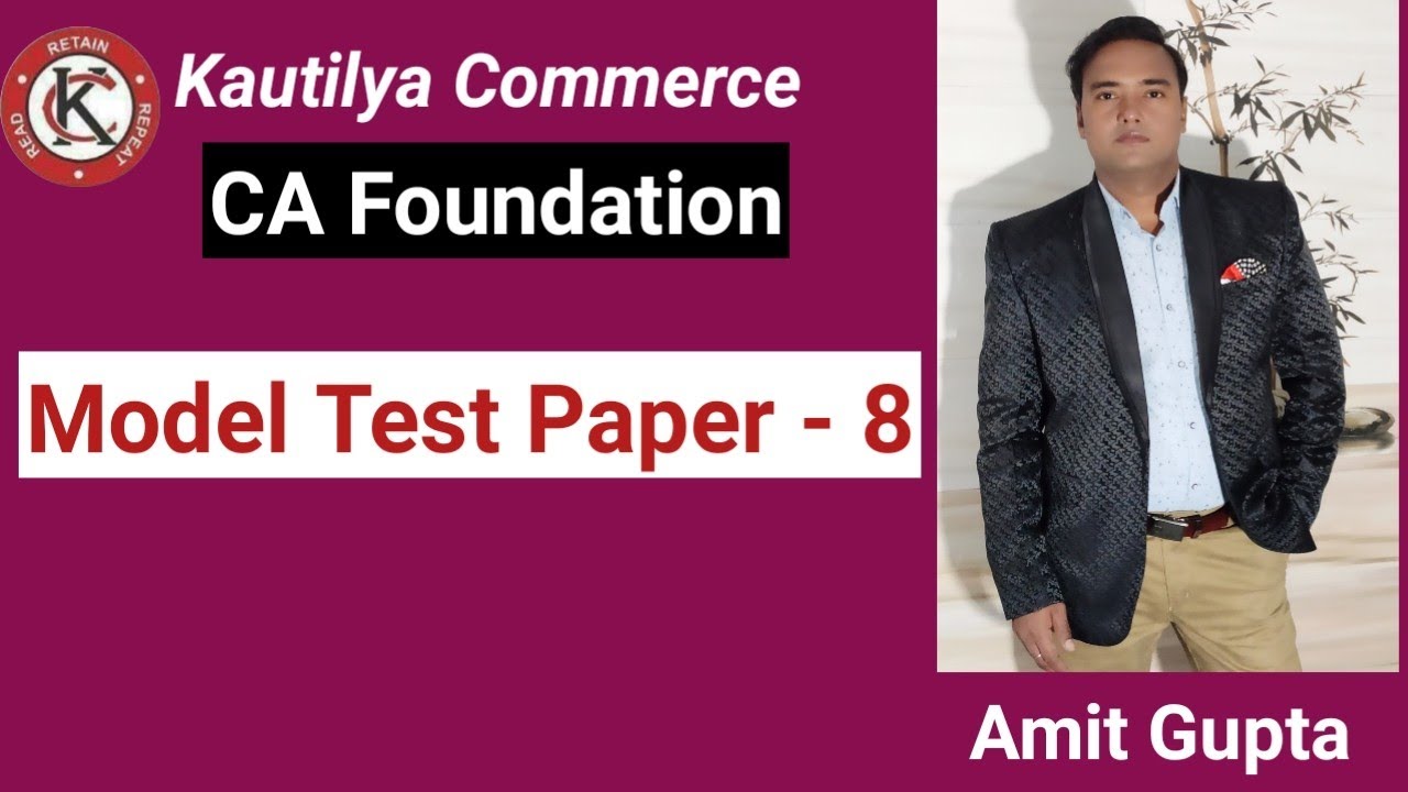 CA Foundation: Model Test Paper - 8