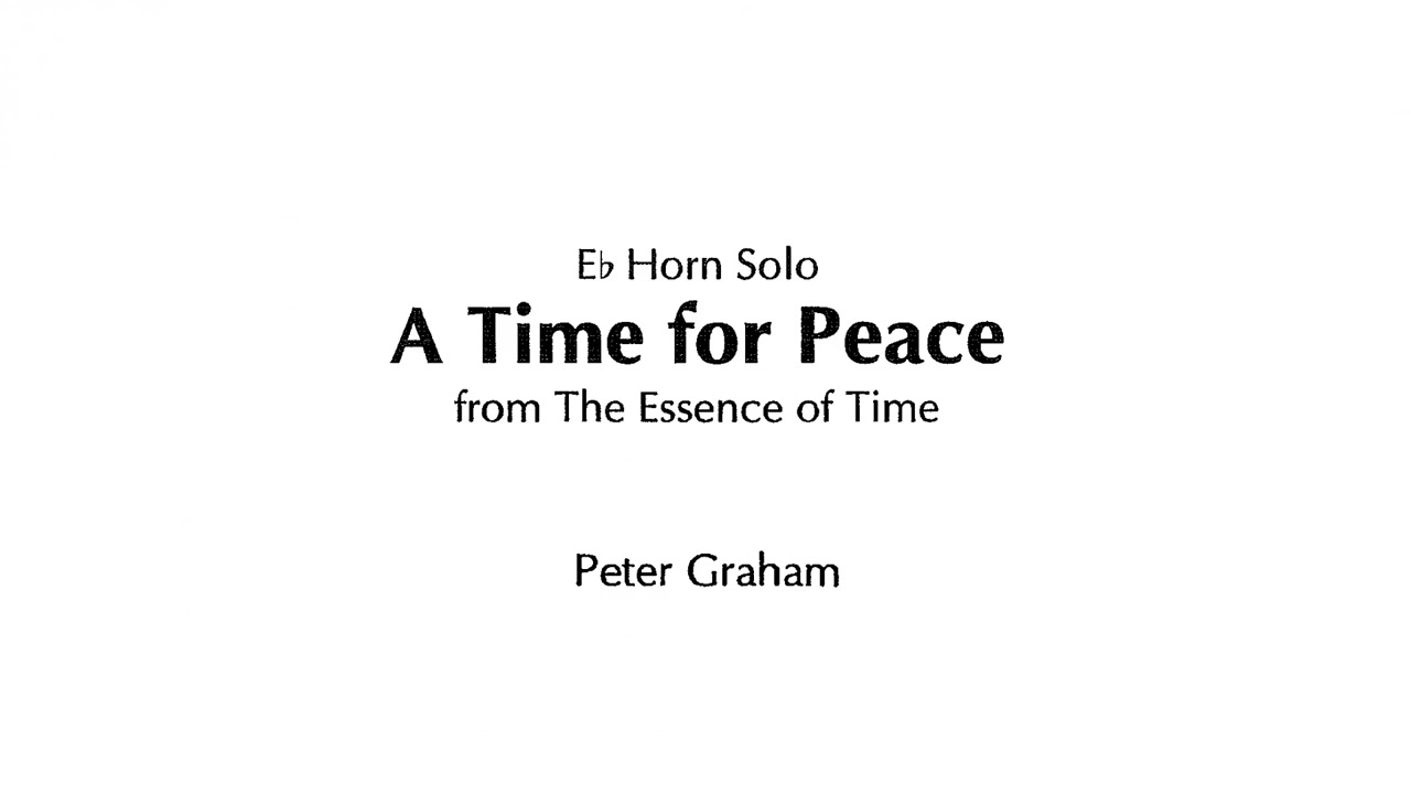 Peter Graham: A Time for Peace (Eb Horn Solo)