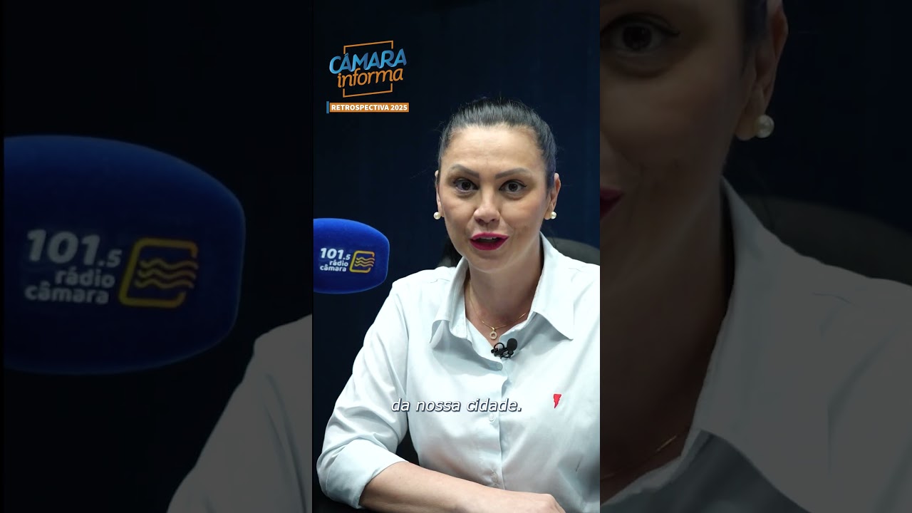 C&acirc;mara Informa - Retrospectiva 2025 #R&aacute;dio C&acirc;mara BC
