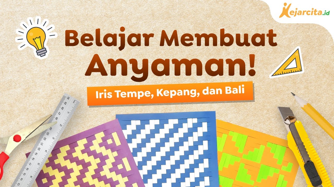 Mengenal dan Mengeksplorasi Aneka Anyaman | Seni Rupa SD