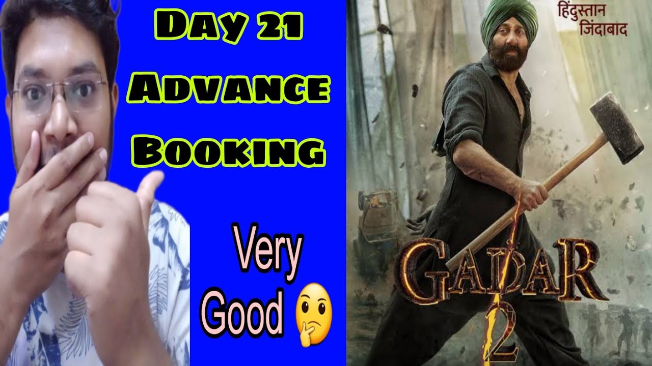 Gadar 2 Advance Booking Report Day 21 | Gadar 2 Day 21 Collection | Gadar 2 Day 21 Prediction |